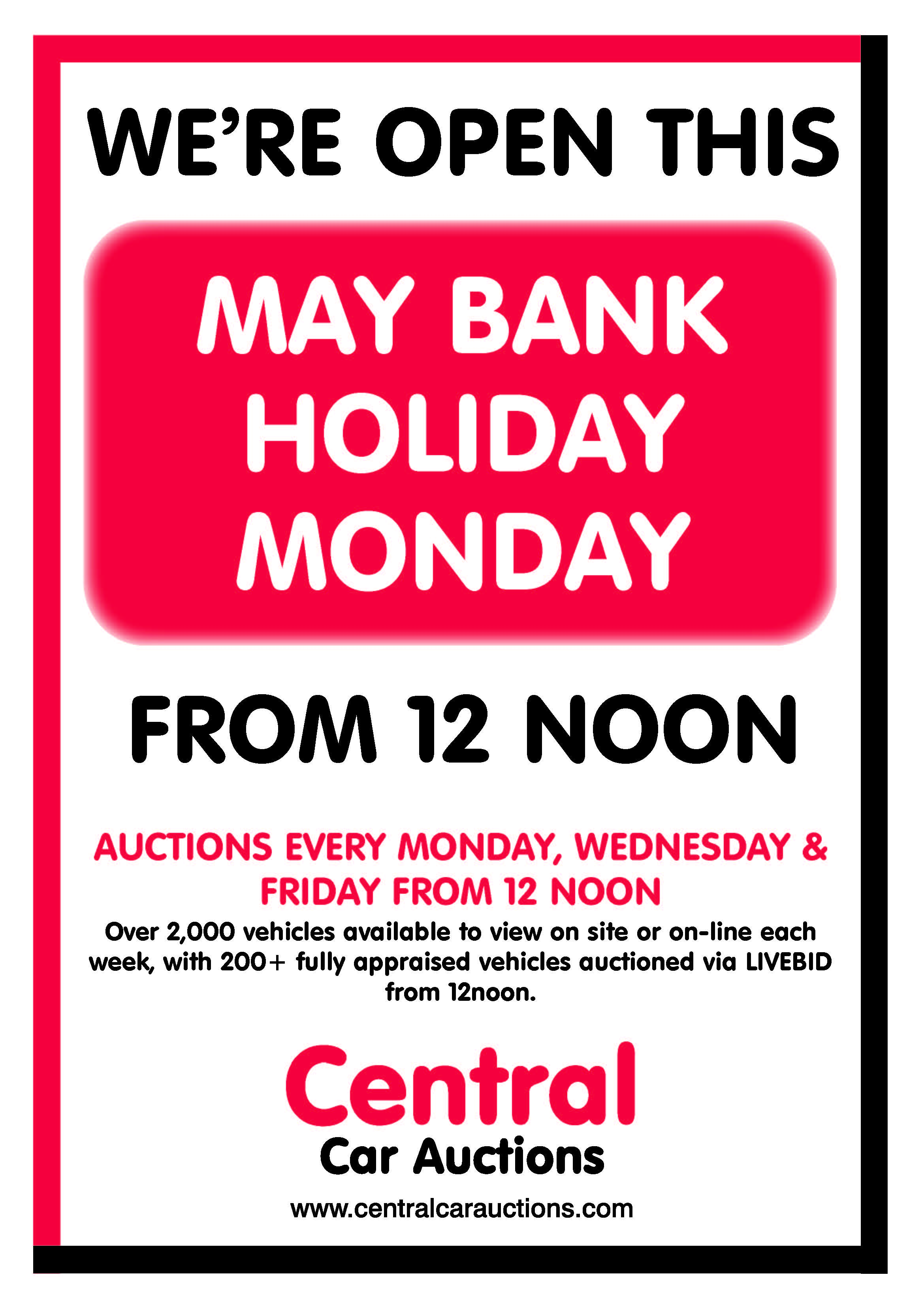 BANK HOLIDAY MONDAY we re OPEN as usual Central Car Auctions